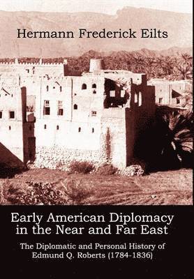 Early American Diplomacy in the Near and Far East 1