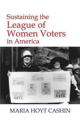 Sustaining the League of Women Voters in America 1