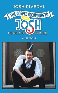 bokomslag The Gospel According to Josh: A 28-Year Gentile Bar Mitzvah