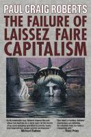 bokomslag The Failure of Laissez Faire Capitalism