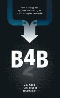 bokomslag B4b: How Technology and Big Data Are Reinventing the Customer-Supplier Relationship