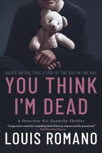 bokomslag You Think I'm Dead: Based on the True Story of The Boy in the Box