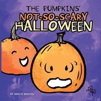 bokomslag The Pumpkins' Not-So-Scary Halloween