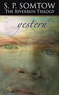 S. P. Somtow - Yestern: Chronicles of the House of Darkling, Häftad