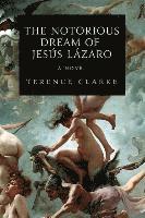 bokomslag The Notorious Dream of Jesus Lazaro