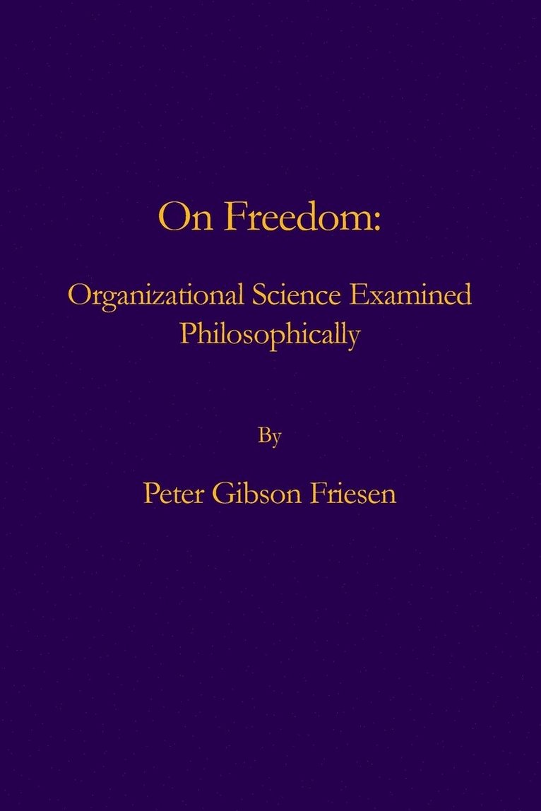 Peter Gibson Friesen - On Freedom, Häftad