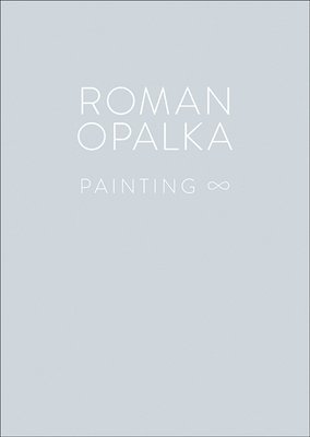 bokomslag Roman Opalka: Painting