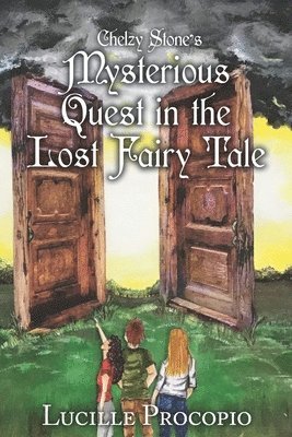 Chelzy Stone's Mysterious Quest in the Lost Fairy Tale 1