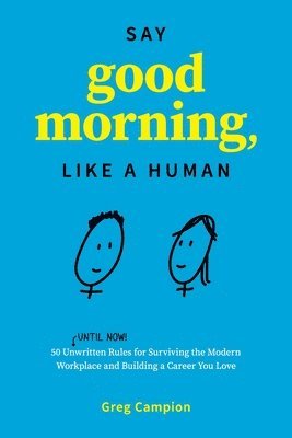 Say Good Morning, Like a Human 1