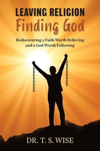 bokomslag Leaving Religion Finding God