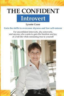 bokomslag The Confident Introvert: Gain the skills to overcome shyness and low self-esteem