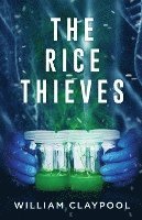 bokomslag The Rice Thieves