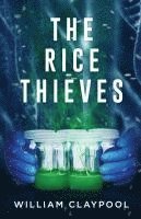 bokomslag The Rice Thieves