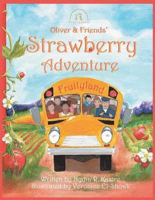 Nydia Kastre - Oliver and Friends' Strawberry Adventure, Häftad