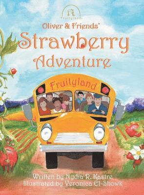 Nydia Kastre - Oliver and Friends' Strawberry Adventure, Inbunden