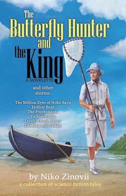 The Butterfly Hunter and the King 1