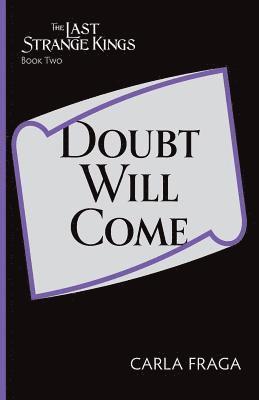 Doubt Will Come 1