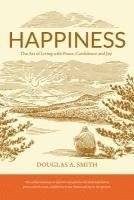 bokomslag Happiness: The Art of Living with Peace, Confidence, and Joy