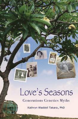 Kathryn Waddell Takara - Love's Seasons, Häftad