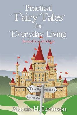 Martin H Levinson - Practical Fairy Tales for Everyday Living, Häftad