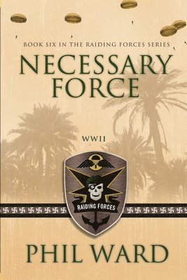Phil Ward - Necessary Force, Häftad