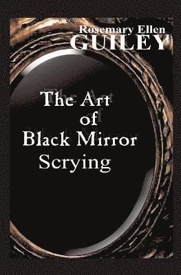 The Art of Black Mirror Scrying 1