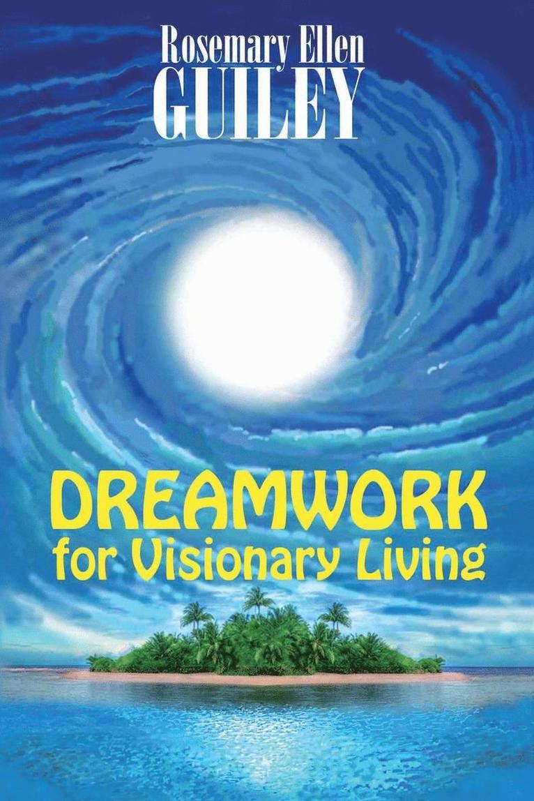 Dreamwork for Visionary Living 1