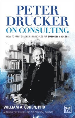 Peter Drucker on Consulting
