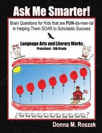 bokomslag Ask Me Smarter! Language Arts and Literary Works Preschool - 5th Grade