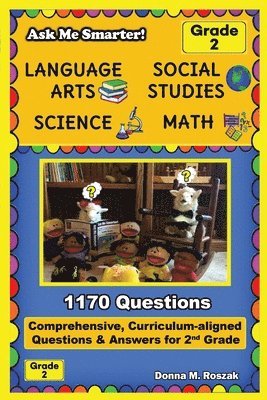 Ask Me Smarter! Language Arts, Social Studies, Science, and Math - Grade 2 1