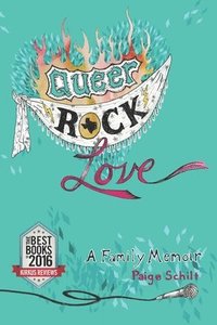 bokomslag Queer Rock Love: A Family Memoir