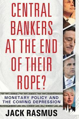 bokomslag Central Bankers at the End of Their Rope?