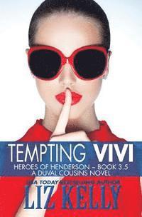 bokomslag Tempting Vivi: Heroes of Henderson A DuVal Cousins Novel