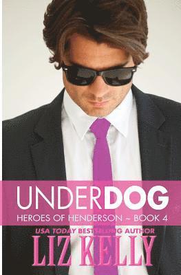 UnderDog: Heroes of Henderson Book 4 1