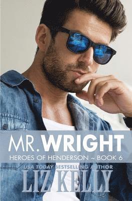 Mr. Wright: Heroes of Henderson Book 6 1