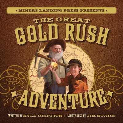 Kyle Griffith - Great Gold Rush Adventure, Inbunden