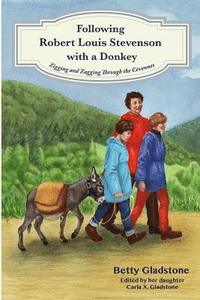 bokomslag Following Robert Louis Stevenson with a Donkey: Zigging and Zagging Through the Cevennes
