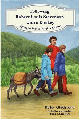Following Robert Louis Stevenson with a Donkey: Zigging and Zagging Through the Cevennes