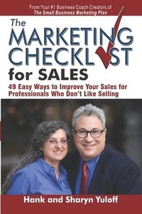 bokomslag The Marketing Checklist for Sales: 49 Easy Ways to Improve Your Sales for Professionals Who Don't Like Selling
