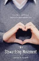 bokomslag The Stewardship Movement: Your Heart and Money: Uncover the Lies and Live Free