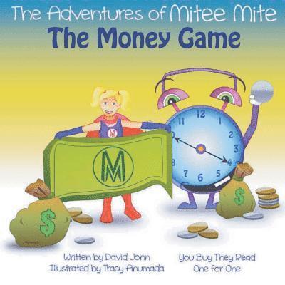 David John - The Adventures of Mitee Mite: The Money Game, Häftad