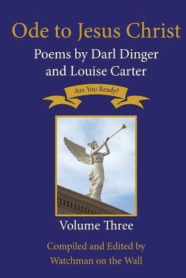 Ode to Jesus Christ: Poems by Darl Dinger and Louise Carter 1