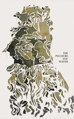 The Pleasure You Suffer 1