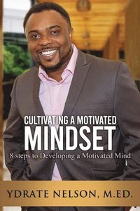 bokomslag Cultivating a Motivated Mindset