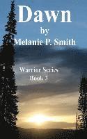 Melanie P. Smith - Dawn: Book 3, Häftad