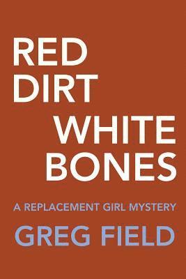 bokomslag Red Dirt White Bones