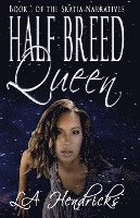 Half Breed Queen