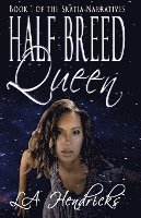 Half Breed Queen 1