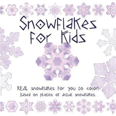 bokomslag Snowflake for Kids: Real snowflakes for you to color! Based on photos of actual snowflakes.