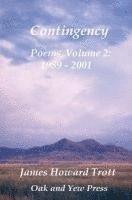 bokomslag Contingency: Selected, Collected Poems, Volume Two 1989-2001